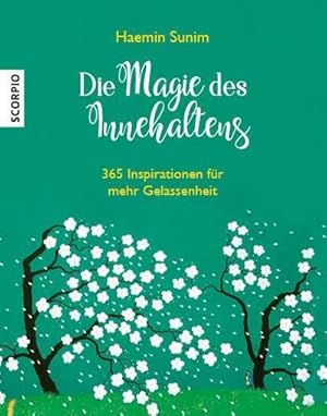 Bild des Verkufers fr Die Magie des Innehaltens (Tischaufsteller) : 365 Inspirationen fr mehr Gelassenheit zum Verkauf von AHA-BUCH GmbH