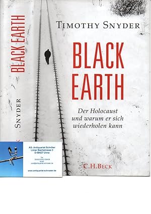 Black Earth. Der Holocaust und warum er sich wiederholen kann. A.d. Englischen.