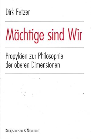 Seller image for Mchtige sind wir : Propylen zur Philosophie der oberen Dimensionen. for sale by Fundus-Online GbR Borkert Schwarz Zerfa