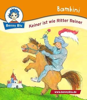 Seller image for Benny Blu 02-0375 Bambini Keiner ist wie Ritter Reiner for sale by getbooks GmbH