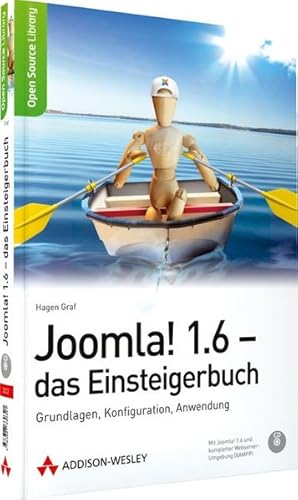 Joomla! 1.6 - das Einsteigerbuch - Grundlagen, Konfiguration, Anwendung (Open Source Library)