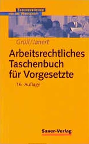 Arbeitsrechtliches Taschenbuch für Vorgesetzte