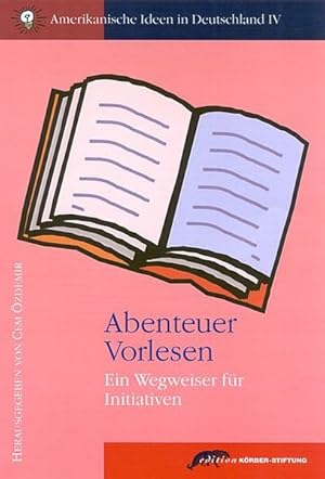 Bild des Verkufers fr Abenteuer Vorlesen: Ein Wegweiser fr Initiativen zum Verkauf von getbooks GmbH