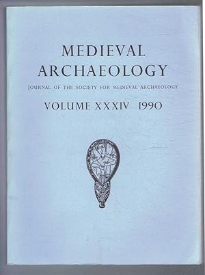 Image du vendeur pour Medieval Archaeology. Journal of the Society for Medieval Archaeology. Volume XXXIV (34). 1990 mis en vente par Bailgate Books Ltd
