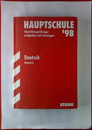 Bild des Verkufers fr Hauptschule `98. Abschlussprfungsaufgaben mit Lsungen. Deutsch, Bayern, 1991 - 1997. zum Verkauf von biblion2