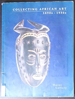 Seller image for Collecting African Art 1890s - 1950s for sale by Jeff Irwin Books