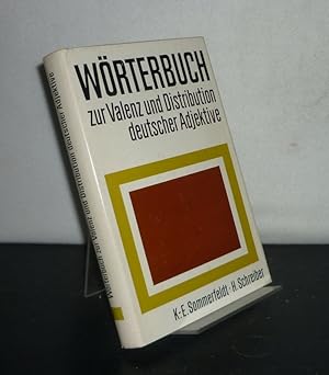 Imagen del vendedor de Wrterbuch zur Valenz und Distribution deutscher Adjektive. [Von Karl-Ernst Sommerfeldt und Herbert Schreiber]. a la venta por Antiquariat Kretzer