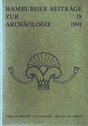 Hamburger Beiträge zur Archäologie Band 18 - 1991: Beiträge zur Archäologie im nördlichen Schwarz...