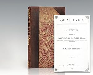 Our Silver: A Letter Addressed to George S. Coe, Esq. Chairman of Executive Council of the Americ...
