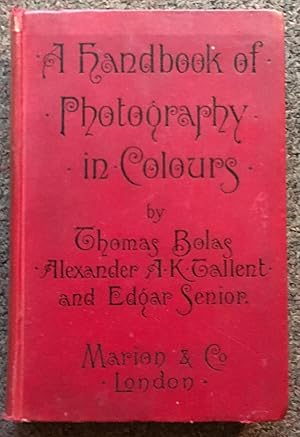 Bild des Verkufers fr A HANDBOOK OF PHOTOGRAPHY IN COLOURS. zum Verkauf von Graham York Rare Books ABA ILAB