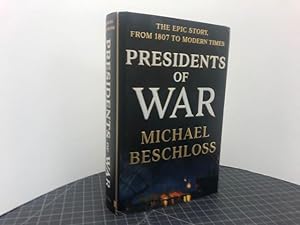 PRESIDENTS OF WAR : The Epic Story , From 1807 to Modern Times (signed & dated)