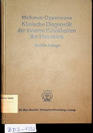 Grundriß der klinischen Diagnostik der inneren Krankheiten der Haustiere Bearb. v. Th. Oppermann