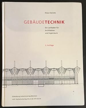 Bild des Verkufers fr Gebudetechnik. Ein Leitfaden fr Architekten ind Ingenieure. zum Verkauf von Antiquariat Im Seefeld / Ernst Jetzer