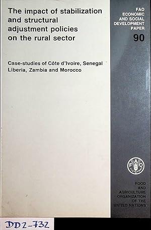 Seller image for The impact of stabilization and structural adjustment policies on the rural sector : case-studies of Cte d'Ivoire, Senegal, Liberia, Zambia and Morocco ; report prepared for the Joint ECA/FAO Agriculture Division . (=FAO economic and social development paper ; No 90) for sale by ANTIQUARIAT.WIEN Fine Books & Prints