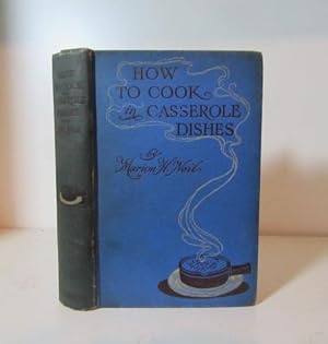 Seller image for How to Cook in Casserole Dishes for sale by BRIMSTONES