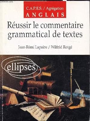 Seller image for C.A.P.E.S/abrgation - Anglais - Reussir le commentaire grammatical de textes - for sale by Le-Livre