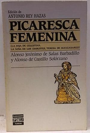 Seller image for Picaresca Femenina. La Hija De Celestina -La Nia De Los Embustes -Teresa De Manzanares for sale by SalvaLibros