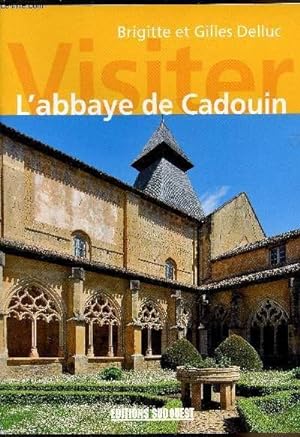 Bild des Verkufers fr L'abbaye de Cadouin zum Verkauf von Le-Livre