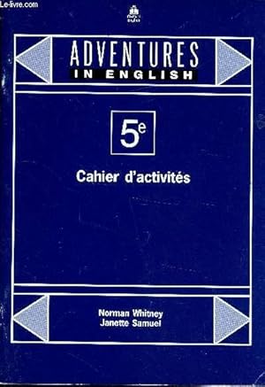 Image du vendeur pour Adventures in english - the Oxford collge Course - 5e - Cahier d'activits - mis en vente par Le-Livre