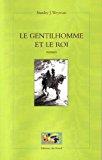 Seller image for Le Gentilhomme Et Le Roi Ou Les Mmoires De Gaston De Bonne, Sieur De Marsac for sale by RECYCLIVRE
