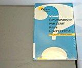 Bild des Verkufers fr Comment Communiquer Par crit Dans L'entreprise zum Verkauf von RECYCLIVRE