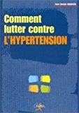 Image du vendeur pour Comment Lutter Contre L'hypertension mis en vente par RECYCLIVRE