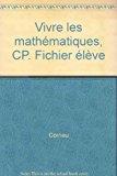 Image du vendeur pour Vivre Les Mathmatiques : Cycle Des Apprentissages Fondamentaux, 2e Anne, Cp mis en vente par RECYCLIVRE