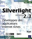 Imagen del vendedor de Silverlight Versions 2 Et 3 : Dveloppez Des Applications Internet Riches a la venta por RECYCLIVRE