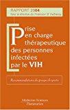 Image du vendeur pour Prise En Charge Thrapeutique Des Personnes Infectes Par Le Vih : Rapport 2004 : Recommandations Du mis en vente par RECYCLIVRE