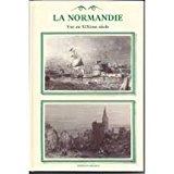 Imagen del vendedor de La Normandie : Vue Au Xixe Sicle (vue) a la venta por RECYCLIVRE