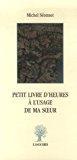 Seller image for Petit Livre D'heures  L'usage De Ma Soeur for sale by RECYCLIVRE