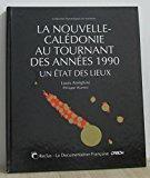 Bild des Verkufers fr La Nouvelle-caldonie Au Tournant Des Annes 1990 : Un tat Des Lieux zum Verkauf von RECYCLIVRE