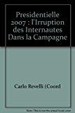 Immagine del venditore per Presidentielle 2007 : L'irruption Des Internautes Dans La Campagne venduto da RECYCLIVRE