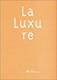 Seller image for Les Pchs Capitaux. Vol. 5. La Luxure for sale by RECYCLIVRE