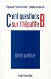 Bild des Verkufers fr Cent Questions Sur L'hpatite B zum Verkauf von RECYCLIVRE