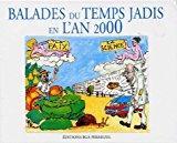 Seller image for Balades Du Temps Jadis En L'an 2000 for sale by RECYCLIVRE