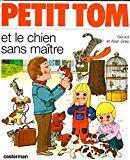 Seller image for Petit Tom Et Le Chien Sans Maitre for sale by RECYCLIVRE