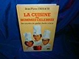 Seller image for La Cuisine Des Hommes Clbres : Des Recettes De Qualit, Faciles  Faire for sale by RECYCLIVRE