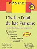 Seller image for L'crit Et L'oral Du Bac Franais : La Mthode Par Les Exemples for sale by RECYCLIVRE