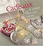 Seller image for Cadeaux  Crer Et Offrir Avec Amour for sale by RECYCLIVRE