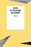 Image du vendeur pour Etats Et Religions En Europe. Vol. 2. Influence Du Modle Catholique Hors D'italie, D'espagne Et Du mis en vente par RECYCLIVRE