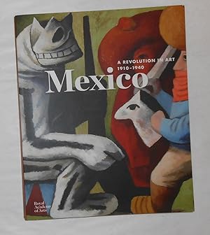 Image du vendeur pour Mexico - A Revolution in Art 1910 - 1940 (Royal Academy of Arts, London 6 July - 29 September 2013) mis en vente par David Bunnett Books