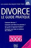 Seller image for Divorce : Le Guide Pratique Edition 2006 for sale by RECYCLIVRE