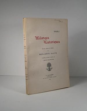 Mélanges historiques. Études éparses et inédites. Volume 7