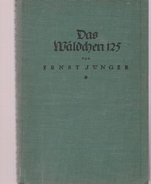 Das Wäldchen 125. Eine Chronik aus den Grabenkämpfen 1918. 3.Auflage.