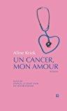 Image du vendeur pour Un Cancer, Mon Amour. Franck, Le Gant Nain mis en vente par RECYCLIVRE