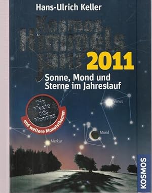 Imagen del vendedor de Kosmos Himmelsjahr 2011. Sonne, Mond und Sterne im Jahreslauf. a la venta por Ant. Abrechnungs- und Forstservice ISHGW