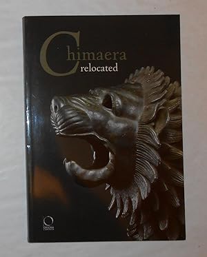 Seller image for Chimaera Relocated - Vanquishing the Monster (Palazzo Vecchio, Florence 28 March - 27 April 2017) for sale by David Bunnett Books