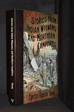 Stories from Indian Wigwams and Northern Campfires