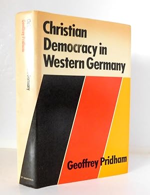 Christian Democracy in Western Germany: The Cdu/Csu in Government and Opposition, 1945-1976